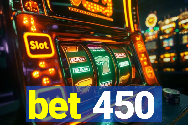 bet 450